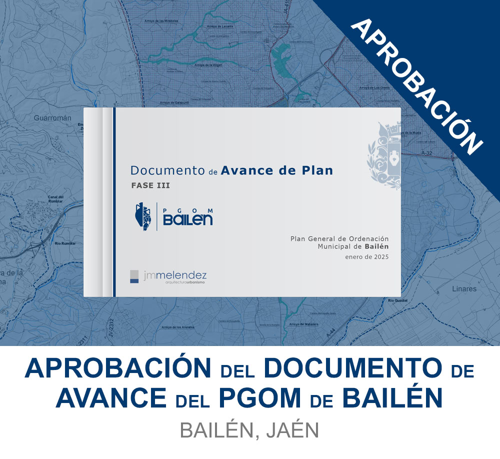 Aprobacion - jmmeléndez arquitectos - PGOM de Bailén- Avance y Documento Inicial Estratégico
